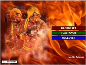 Backdraft flashover rollover