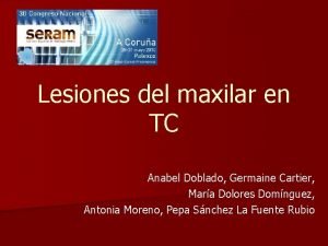 Lesiones del maxilar en TC Anabel Doblado Germaine