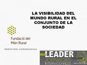 LA VISIBILIDAD DEL MUNDO RURAL EN EL CONJUNTO