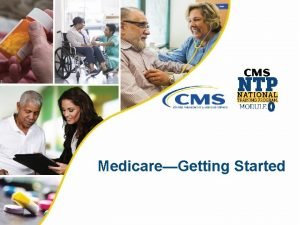 MedicareGetting Started Contents Lesson 1What is Medicare 4