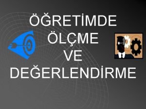 RETMDE LME VE DEERLENDRME RETMDE LME VE DEERLENDRME