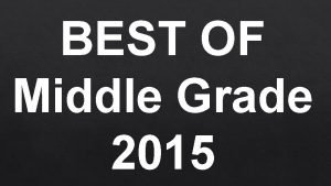 BEST OF Middle Grade 2015 Erin Downey Howerton