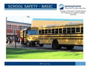 SCHOOL SAFETY BASIC Bureau of Workers Compensation PA