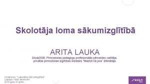 Skolotja loma skumizgltb ARITA LAUKA Skola 2030 Pirmsskolas