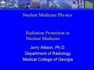 Nuclear Medicine Physics Radiation Protection in Nuclear Medicine