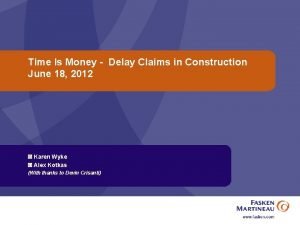 Time Is Money Delay Claims in Construction June