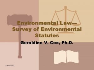 Environmental Law Survey of Environmental Statutes Geraldine V
