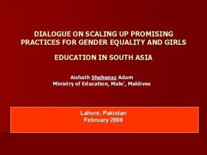 DIALOGUE ON SCALING UP PROMISING PRACTICES FOR GENDER