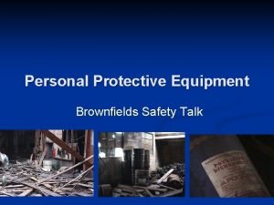 Personal protective equipment safety talk