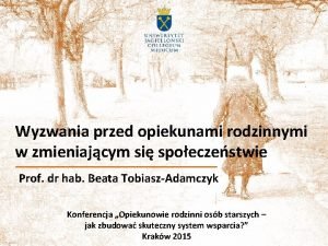 Wyzwania przed opiekunami rodzinnymi w zmieniajcym si spoeczestwie