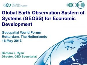 Global Earth Observation System of Systems GEOSS for