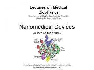 Lectures on Medical Biophysics Department of Biophysics Medical