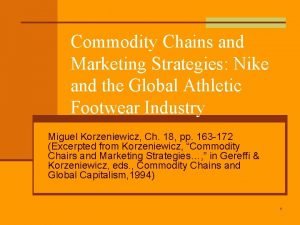 Commodity Chains and Marketing Strategies Nike and the