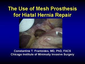 The Use of Mesh Prosthesis for Hiatal Hernia