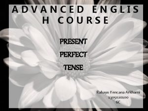 Present perfect advanced