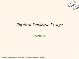 Physical Database Design Chapter 20 Database Management Systems