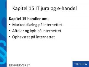 Kapitel 15 IT jura og ehandel Kapitel 15