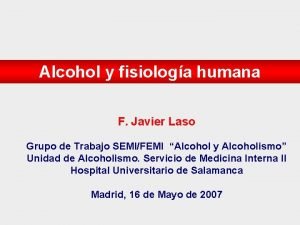 Alcohol y fisiologa humana F Javier Laso Grupo