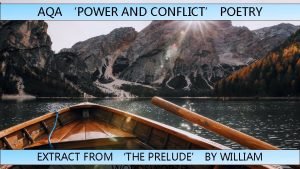 AQA POWER AND CONFLICT POETRY EXTRACT FROM THE
