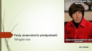 Testy anaerobnch pedpoklad Wingate test Jan Horek Testy