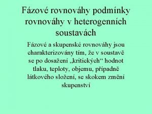 Fzov rovnovhy podmnky rovnovhy v heterogennch soustavch Fzov