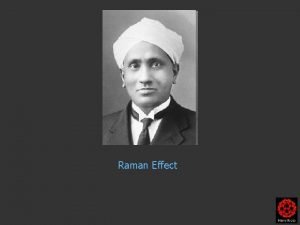 Raman Effect Raman Effect SmekalRaman Effect Raman Effect