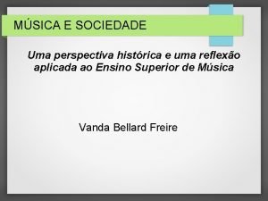 MSICA E SOCIEDADE Uma perspectiva histrica e uma