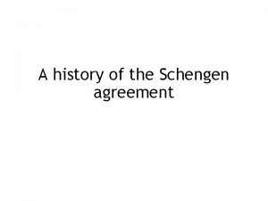 A history of the Schengen agreement What is