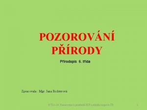 POZOROVN PRODY Prodopis 6 tda Zpracovala Mgr Jana