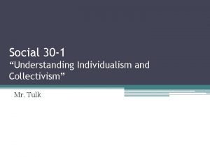 Social 30 1 Understanding Individualism and Collectivism Mr