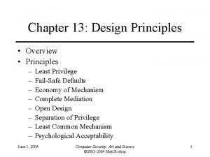 Chapter 13 Design Principles Overview Principles Least Privilege