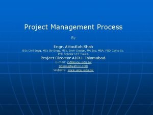 Project Management Process By Engr Attaullah Shah BSc