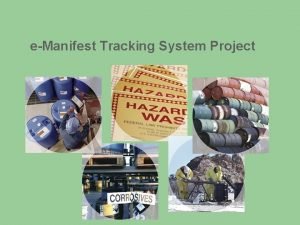 eManifest Tracking System Project Overview 1 Introduction Problem