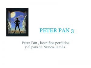 PETER PAN 3 Peter Pan los nios perdidos