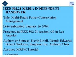 IEEE 802 21 MEDIA INDEPENDENT HANDOVER Title MultiRadio