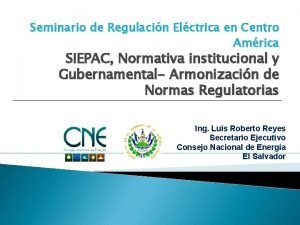 Seminario de Regulacin Elctrica en Centro Amrica SIEPAC