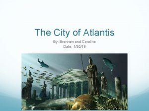 The City of Atlantis By Brennen and Caroline