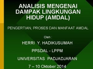 Kegunaan amdal Kegunaan amdal