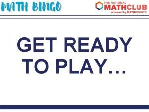 MATH BINGO GET READY TO PLAY MATH BINGO