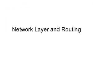 Routing is the responsibility of