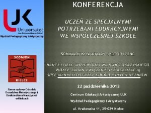 KONFERENCJA Wydzia Pedagogiczny i Artystyczny UCZE ZE SPECJALNYMI