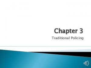 Traditional policing definition Traditional policing definition