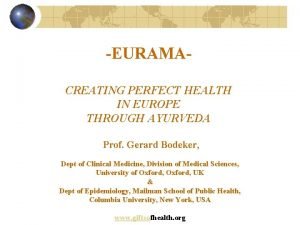 EURAMACREATING PERFECT HEALTH IN EUROPE THROUGH AYURVEDA Prof