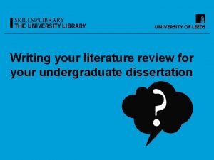 Writing your literature review for your undergraduate dissertation