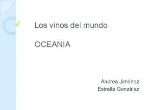 Los vinos del mundo OCEANIA Andrea Jimnez Estrella