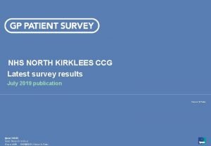 NHS NORTH KIRKLEES CCG Latest survey results July