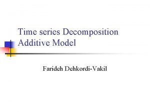 Time series Decomposition Additive Model Farideh DehkordiVakil Classical