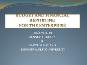 PRESENTED BY KENNETH BRIDGES DAWN GAMADANIS KENNESAW STATE