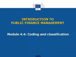 INTRODUCTION TO PUBLIC FINANCE MANAGEMENT Module 4 4