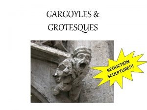 GARGOYLES GROTESQUES ON I T C E U